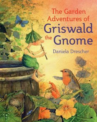 Book cover for The Garden Adventures of Griswald the Gnome
