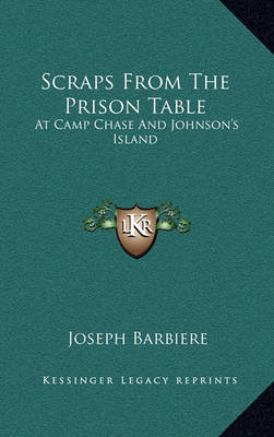 Book cover for Scraps from the Prison Table Scraps from the Prison Table