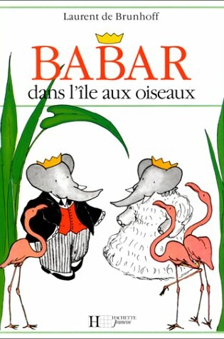 Cover of Babar dans l'ile aux oiseaux