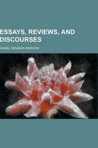 Cover of Essays, Reviews, and Discourses