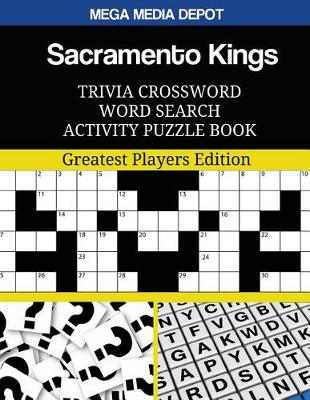 Book cover for Sacramento Kings Trivia Crossword Word Search Activity Puzzle Book