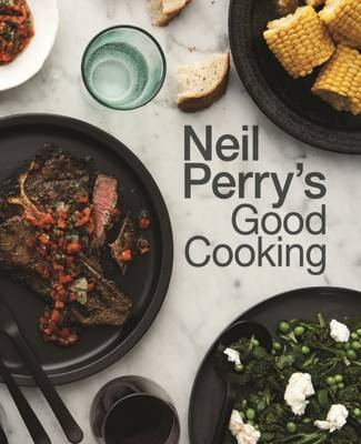 Book cover for Neil Perry's Good Cooking