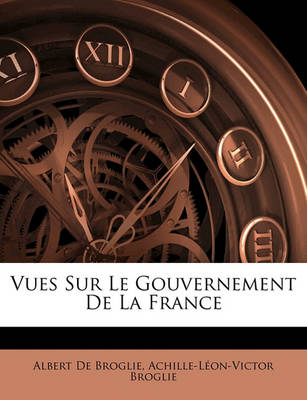 Book cover for Vues Sur Le Gouvernement de La France