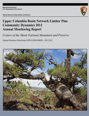 Book cover for Upper Columbia Basin Network Limber Pine Community Dynamics 2012 Annual Monitoring Report