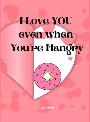 Book cover for I Love You Even When You're Hangry