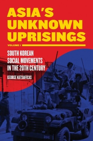 Cover of Asia's Unknown Uprising Volume 1