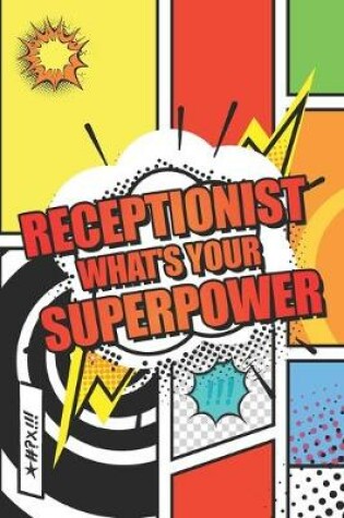 Cover of Receptionist Whats your Superpower