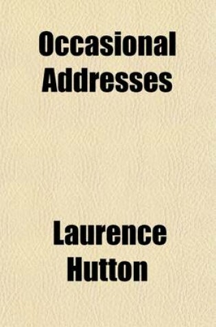 Cover of Occasional Addresses Volume 12
