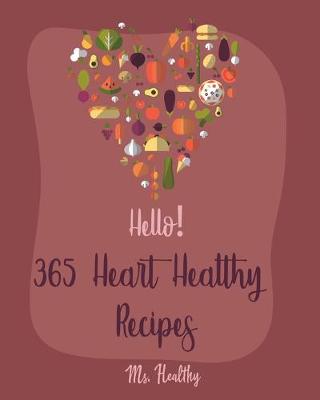 Book cover for Hello! 365 Heart Healthy Recipes