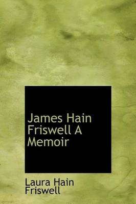 Book cover for James Hain Friswell a Memoir