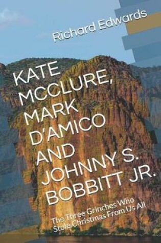 Cover of Kate McClure, Mark d'Amico and Johnny S. Bobbitt Jr.