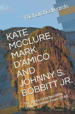 Book cover for Kate McClure, Mark d'Amico and Johnny S. Bobbitt Jr.