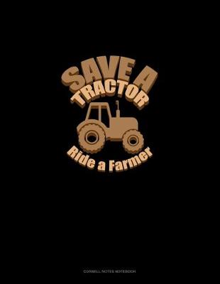 Book cover for Save A Tractor Ride A Farmer