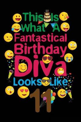 Book cover for This Is What A Fantastical Birthday Diva Looks Like 11