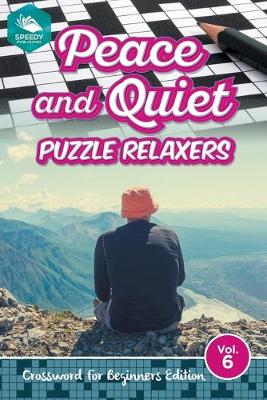 Book cover for Peace and Quiet Puzzle Relaxers Vol 6