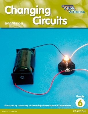 Cover of Heinemann Explore Science 2nd International Edition Reader G6 Changing Circuits