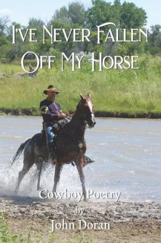 Cover of I've Never Fallen Off My Horse