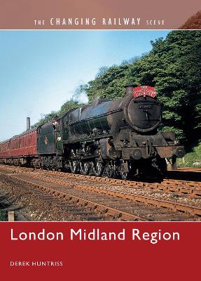 Book cover for The Changing Railway Scene: London Midland Region