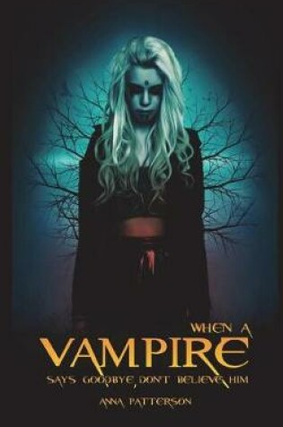 Cover of When A Vampire Says Goodbye