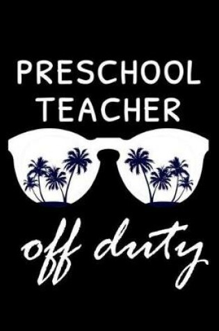 Cover of Preschool Teacher Off Duty