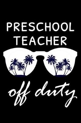 Book cover for Preschool Teacher Off Duty