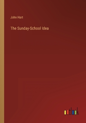 Book cover for The Sunday-School Idea