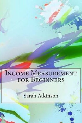 Cover of Income Measurement for Beginners