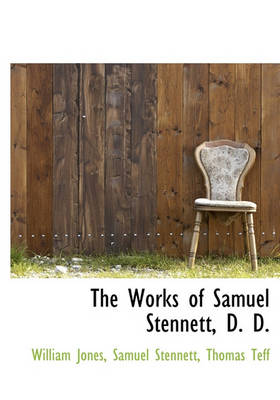 Book cover for The Works of Samuel Stennett, D. D.