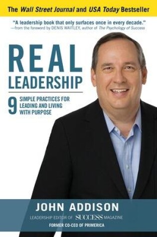 Cover of Real Leadership: 9 Simple Practices for Leading and Living with Purpose