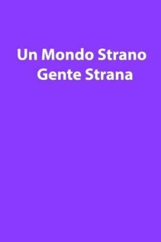 Cover of Un mondo strano gente strana 2020, 210 pagine