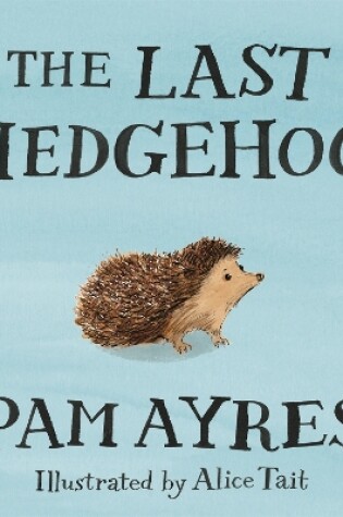 Cover of The Last Hedgehog