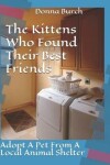 Book cover for The Kittens Who Found Their Best Friends