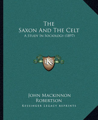 Book cover for The Saxon and the Celt