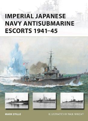 Book cover for Imperial Japanese Navy Antisubmarine Escorts 1941-45