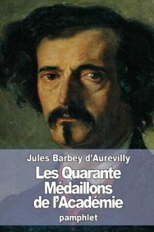 Cover of Les Quarante Medaillons de l'Academie