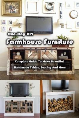 Book cover for One-Day DIY Farmhouse Furniture