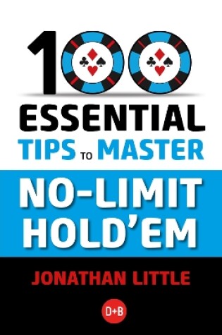 Cover of 100 Essential Tips to Master No-Limit Hold'em