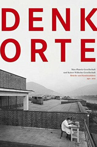 Cover of Denkorte. Max-Planck-Gesellschaft Und Kaiser-Wilhelm-Gesellschaft