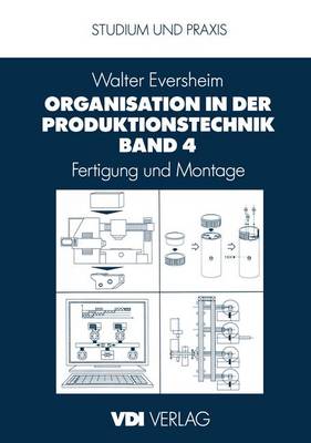 Book cover for Organisation in der Produktionstechnik Band 4