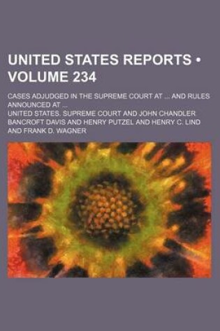 Cover of United States Reports (Volume 234); Cases Adjudged in the Supreme Court at and Rules Announced at