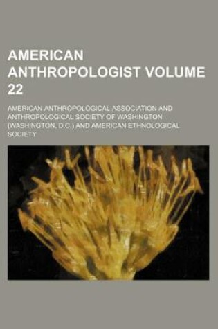 Cover of American Anthropologist Volume 22