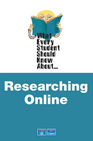 Cover of What Every Student Should Know About Researching Online