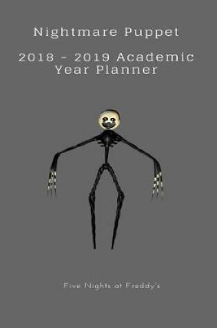 Cover of Nightmare Puppet 2018 - 2019 Academic Year Planner Five Nights at Freddy's