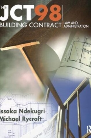 Cover of JCT98 Building Contract: Law and Administration