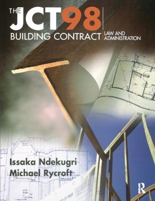 Book cover for JCT98 Building Contract: Law and Administration