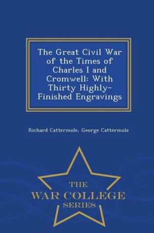 Cover of The Great Civil War of the Times of Charles I and Cromwell
