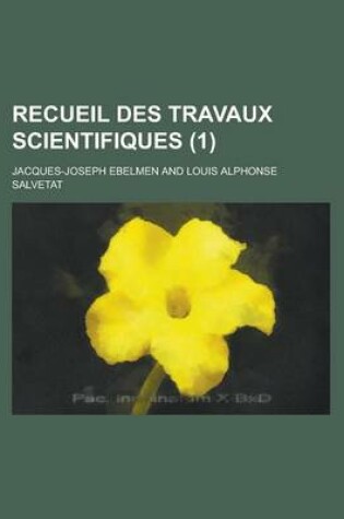 Cover of Recueil Des Travaux Scientifiques (1)