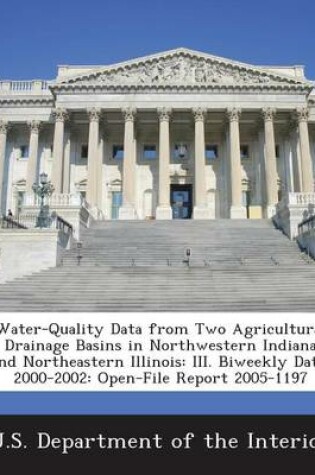 Cover of Water-Quality Data from Two Agricultural Drainage Basins in Northwestern Indiana and Northeastern Illinois