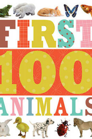 Cover of First 100 Animals