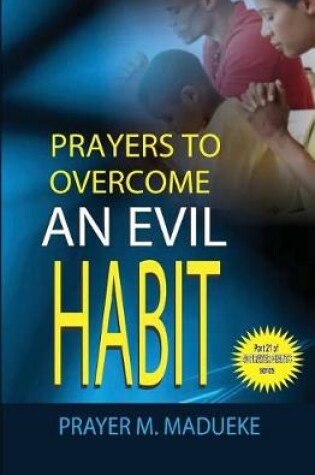 Cover of Prayers to overcome an evil habit